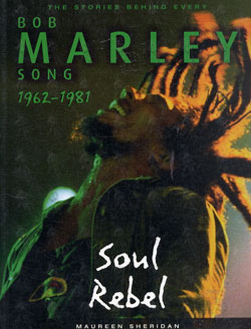 MARLEY-- BOB - The Stories Behind Every Song 1962 - 1981 - 1