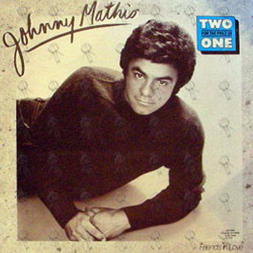 MATHIS-- JOHNNY - Johnny's Greatest Hits / Friends In Love - 2