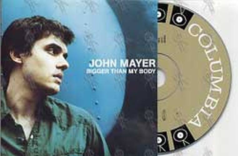 MAYER-- JOHN - Bigger Than My Body - 1
