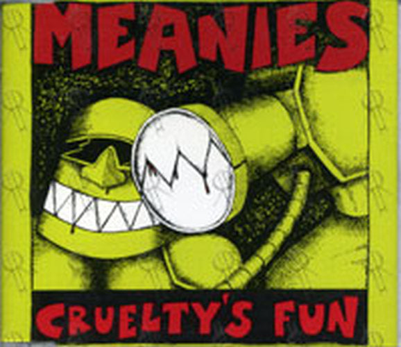 MEANIES-- THE - Cruelty&#39;s Fun - 1