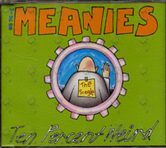 MEANIES-- THE - Ten Percent Weird - 1