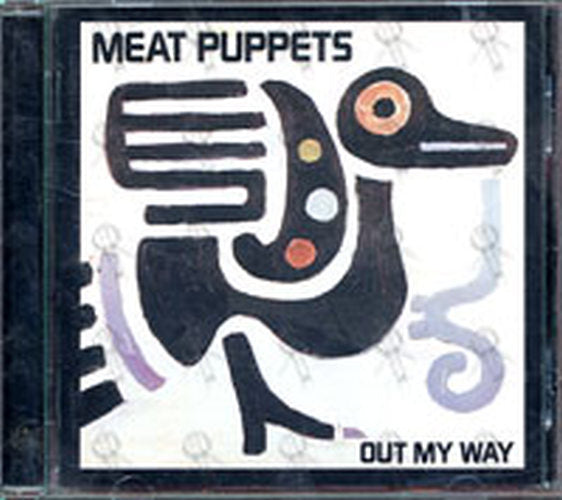 MEAT PUPPETS - Out My Way - 1