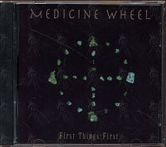 MEDICINE WHEEL - First Things First - 1