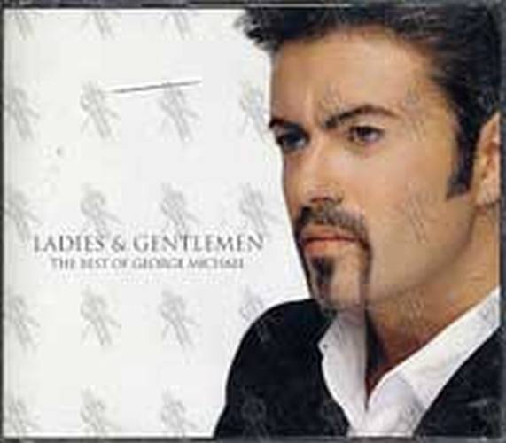MICHAEL-- GEORGE - &#39;Ladies &amp; Gentlemen&#39; The Best Of George Michael - 1