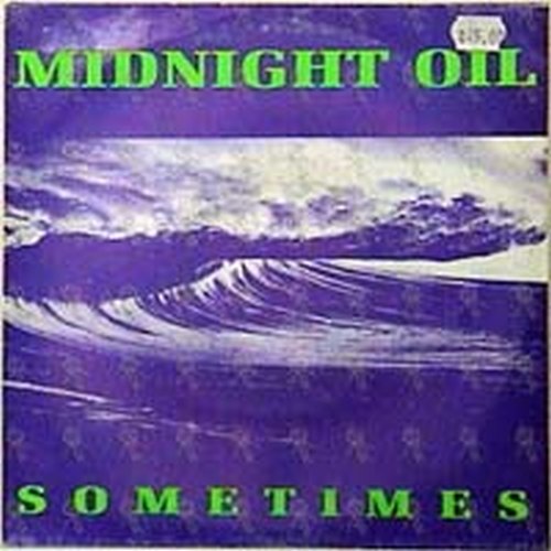 MIDNIGHT OIL - Sometimes - 1