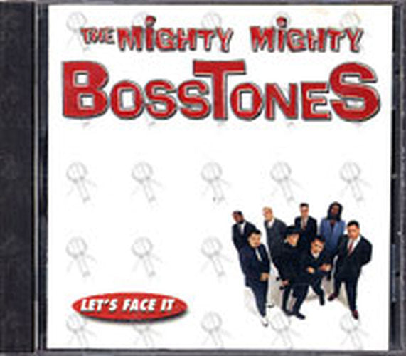 MIGHTY MIGHTY BOSSTONES-- THE - Let&#39;s Face It - 1