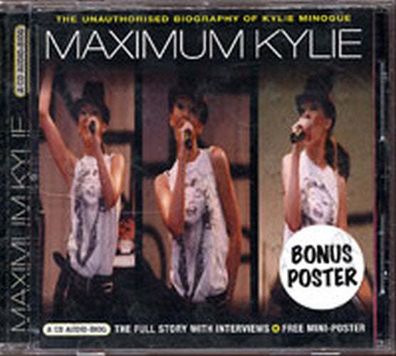 MINOGUE-- KYLIE - Maximum Kylie: The Unauthorised Biography Of Kyle Minogue - 1