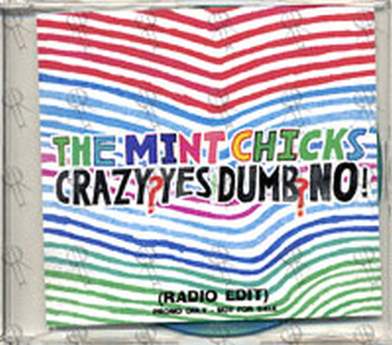 MINT CHICKS-- THE - Crazy? Yes! Dumb? No! - 1