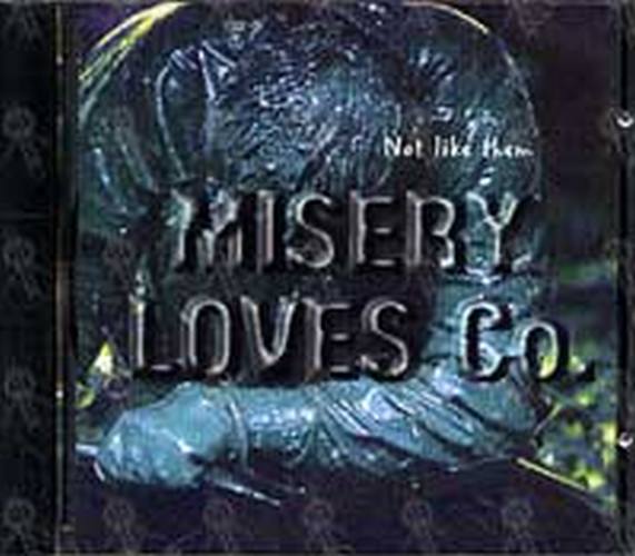 MISERY LOVES CO - Not Like Them - 1