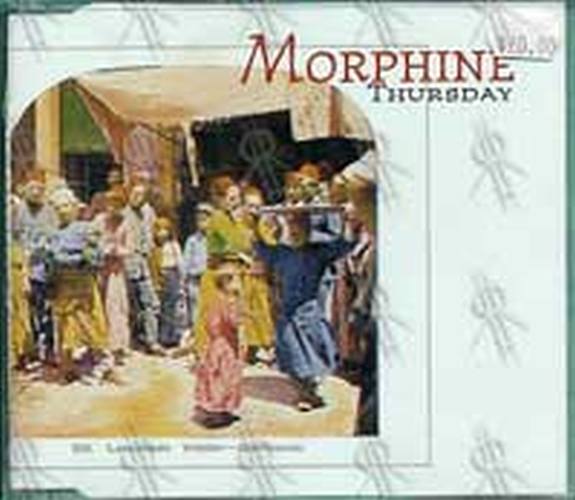 MORPHINE - Thursday - 1