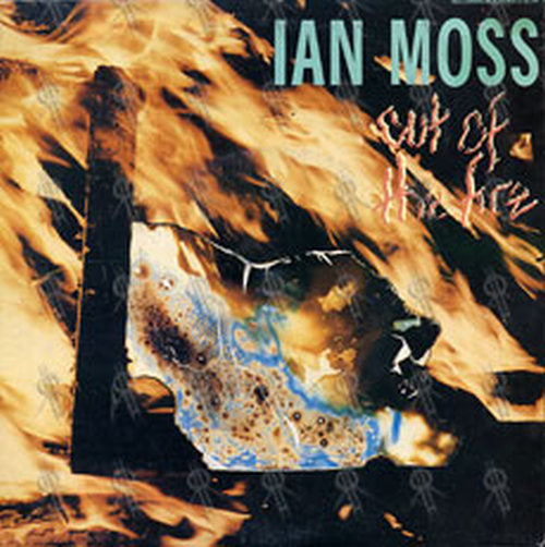 MOSS-- IAN - Out Of The Fire - 1