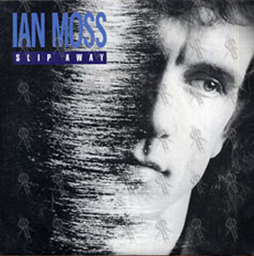 MOSS-- IAN - Slip Away - 1