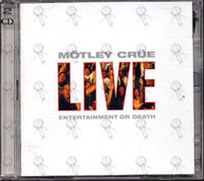 MOTLEY CRUE - Live: Entertainment Or Death - 1