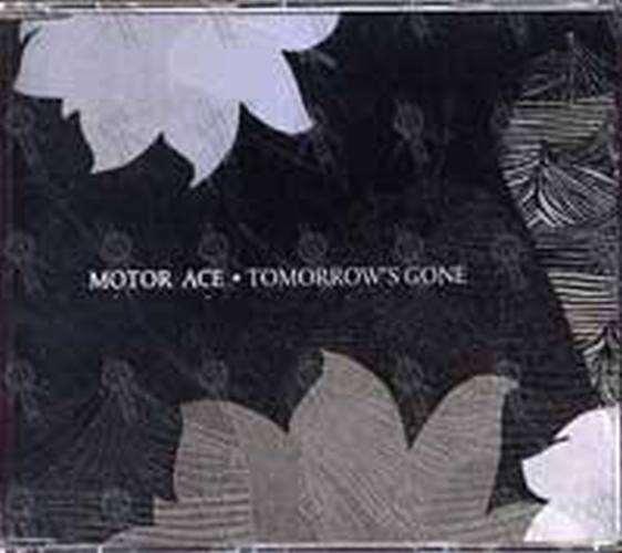 MOTOR ACE - Tomorrow&#39;s Gone - 1