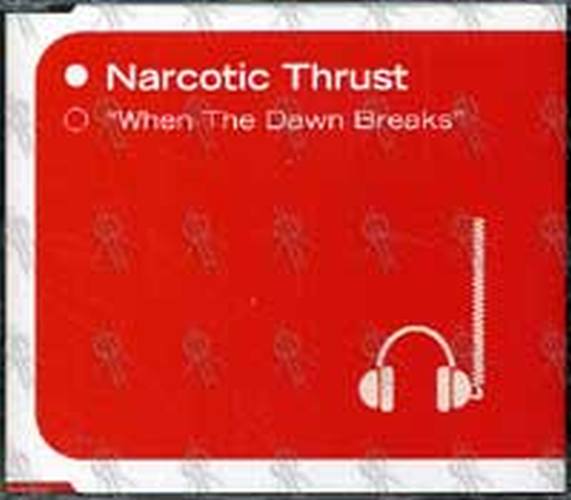 NARCOTIC THRUST - When The Dawn Breaks - 1