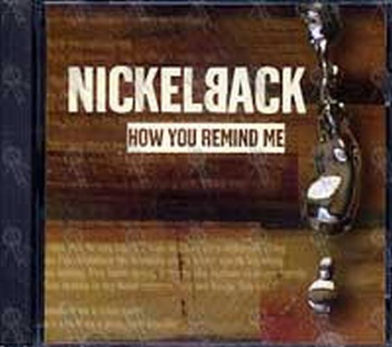 NICKELBACK - How You Remind Me - 1