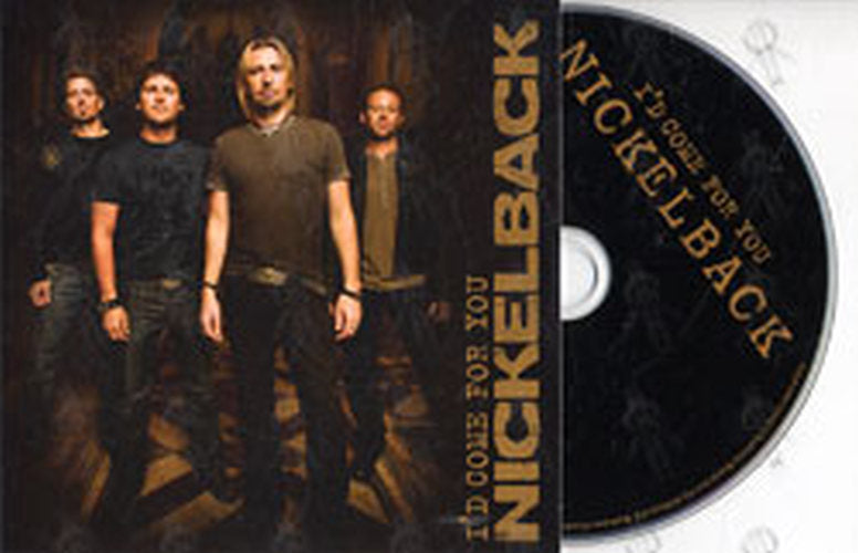 NICKELBACK - I&#39;d Come For You - 1