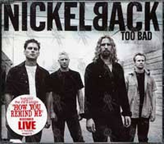 NICKELBACK - Too Bad - 1