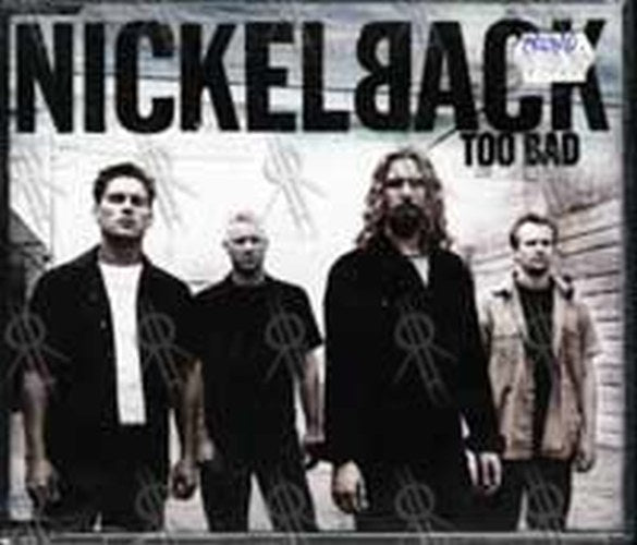 NICKELBACK - Too Bad - 1