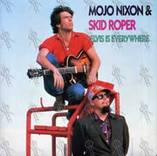NIXON-- MOJO & ROPER-- SKID - Elvis Is Everywhere - 1