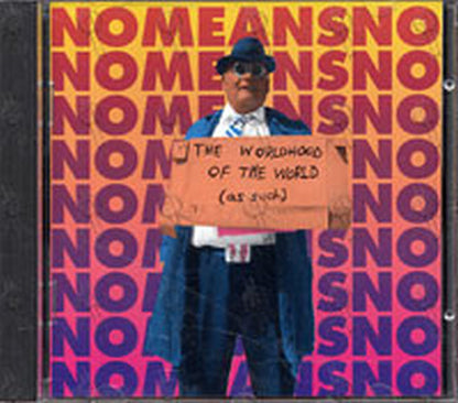NOMEANSNO - The Worldhood Of The World (As Such) - 1