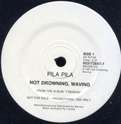NOT DROWNING-- WAVING - Pila Pila - 2