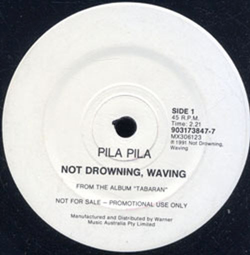 NOT DROWNING-- WAVING - Pila Pila - 2
