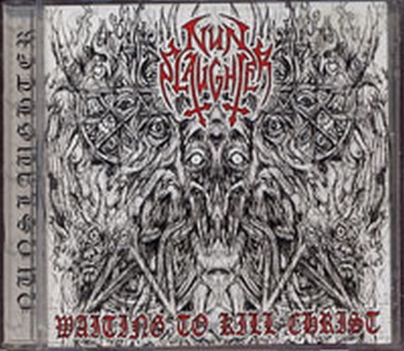 NUNSLAUGHTER - Waiting To Kill Christ - 1