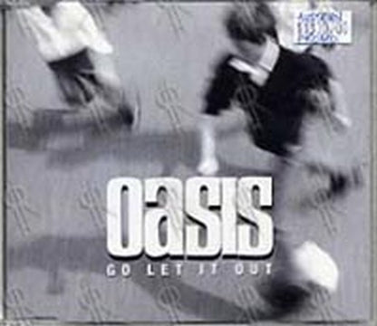 OASIS - Go Let It Out - 1