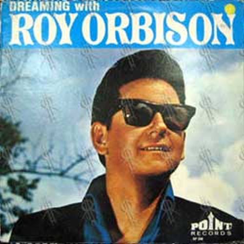 ORBISON-- ROY - Dreaming With Roy Orbison - 1