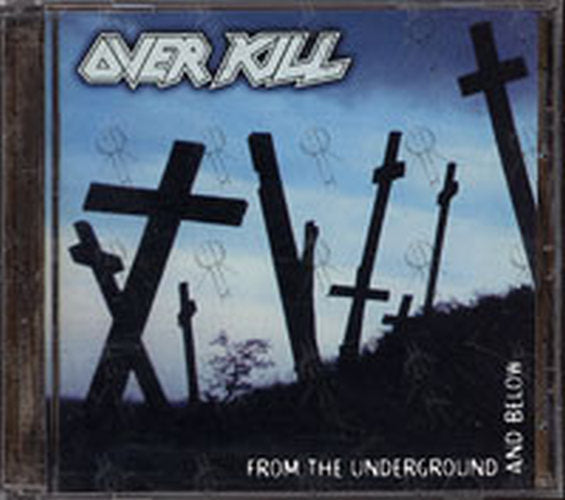 OVER KILL - From The Underground And Below - 1