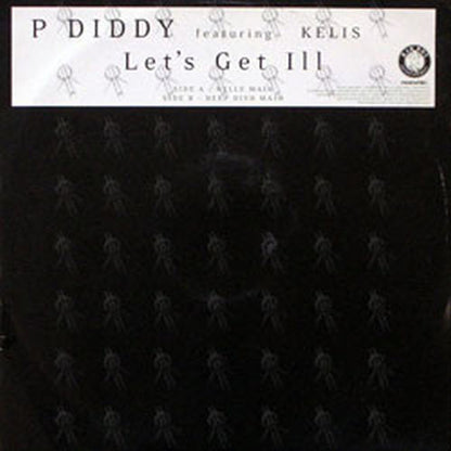 P DIDDY featuring KELIS - Let's Get Ill - 1