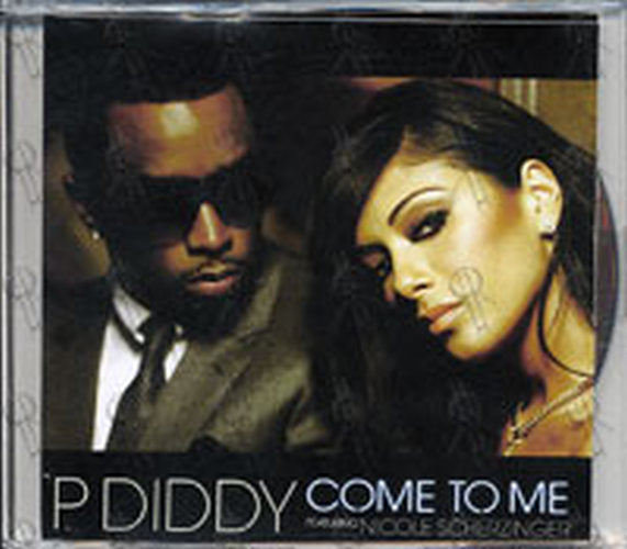P. DIDDY - Come To Me (Featuring Nicole Scherzinger) - 1