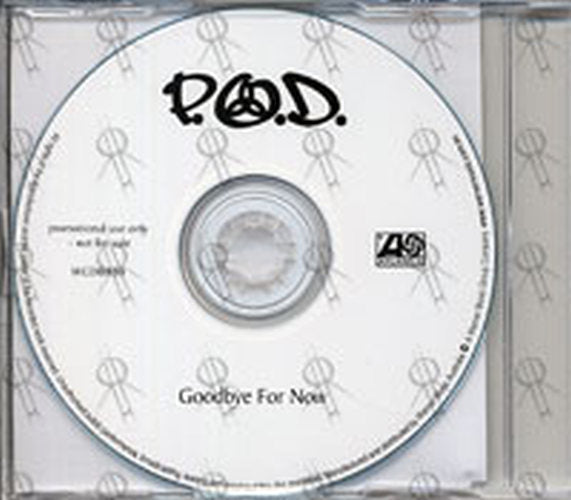 P.O.D. - Goodbye For Now - 2