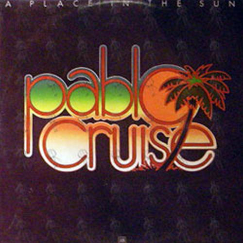 PABLO CRUISE - A Place In The Sun - 1
