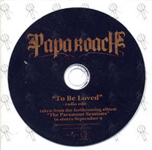 PAPA ROACH - To Be Loved - 1