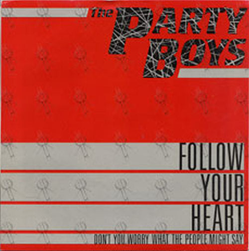 PARTY BOYS-- THE - Follow Your Heart - 1