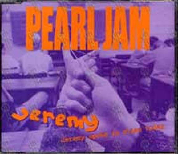 PEARL JAM - Jeremy - 1