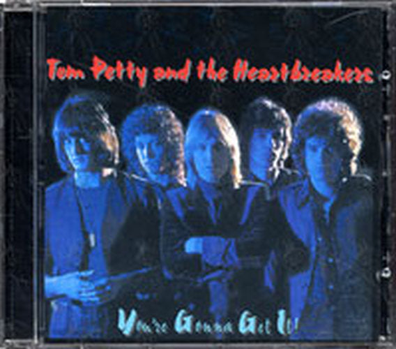 PETTY & THE HEARTBREAKERS-- TOM - You're Gonna Get It! - 1