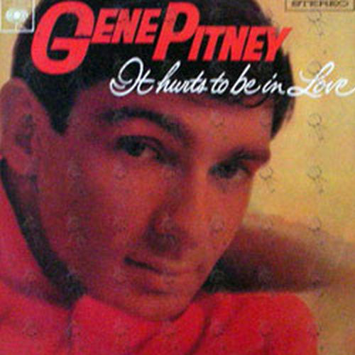 PITNEY-- GENE - It Hurts To Be In Love - 1