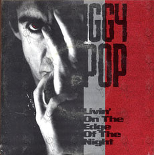 POP-- IGGY - Livin' On The Edge Of The Night - 1