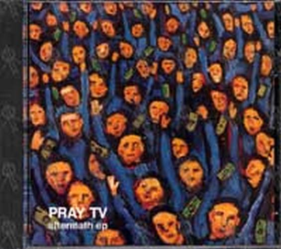 PRAY TV - Aftermath EP - 1