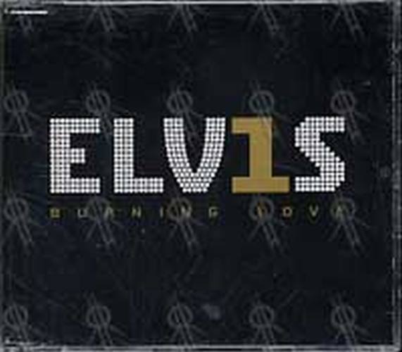 PRESLEY-- ELVIS - Burning Love - 1