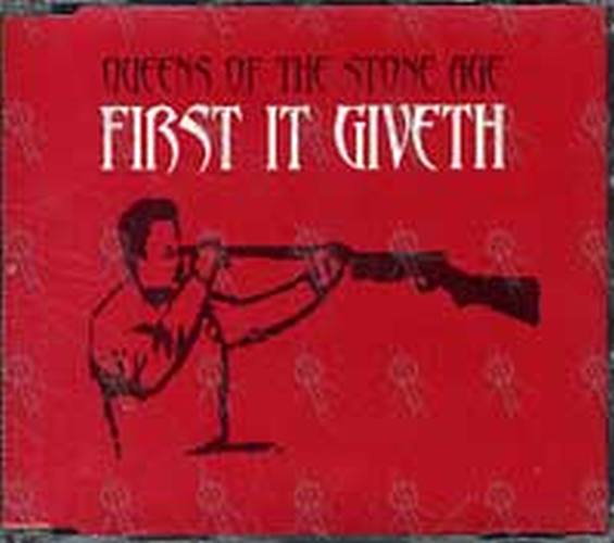 QUEENS OF THE STONE AGE - First It Giveth - 1