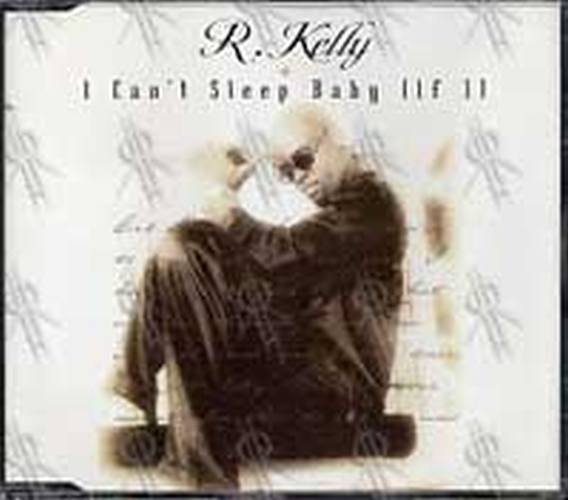 R. KELLY - I Can&#39;t Sleep Baby (If I) - 1
