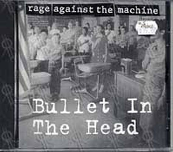 RAGE AGAINST THE MACHINE - Bullet In The Head - 1