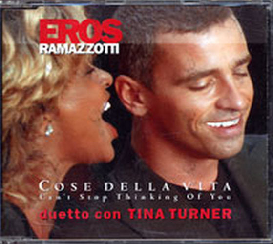 RAMAZZOTTI-- EROS - Cose Della Vita (Can't Stop Thinking Of You) (duetto con Tina Turner) - 1