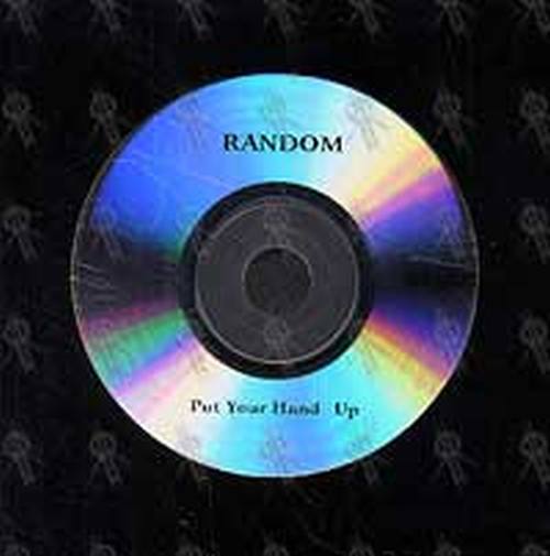 RANDOM - Put Your Hand Up - 1