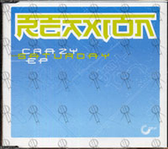 REAXION - Crazy Saturday EP - 1