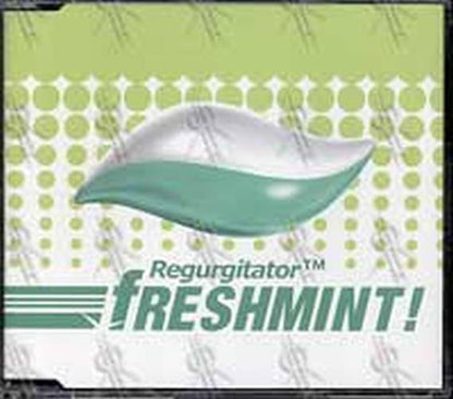 REGURGITATOR - Freshmint! - 1